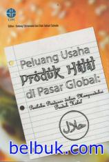 Peluang Usaha Produk Halal di Pasar Global: Perilaku Produsen dalam Memproduksi Produk Halal